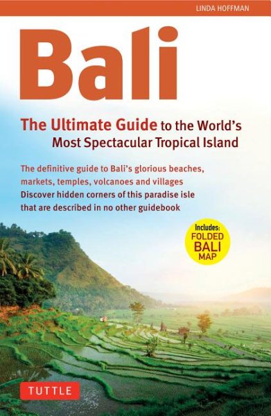 Bali: The Ultimate Guide: to the World's Most Spectacular Tropical Island (Periplus Adventure Guides) cover
