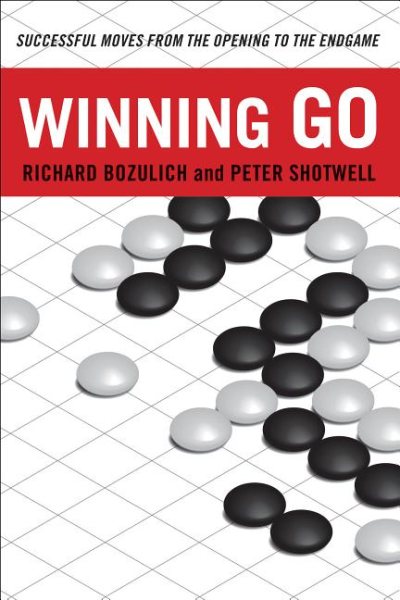 Winning Go: Successful Moves from the Opening to the Endgame cover