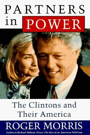 Partners in Power: The Clintons and Their America cover