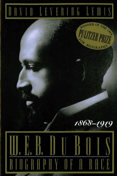 W. E. B. Du Bois, 1868-1919: Biography of a Race (Owl Books)