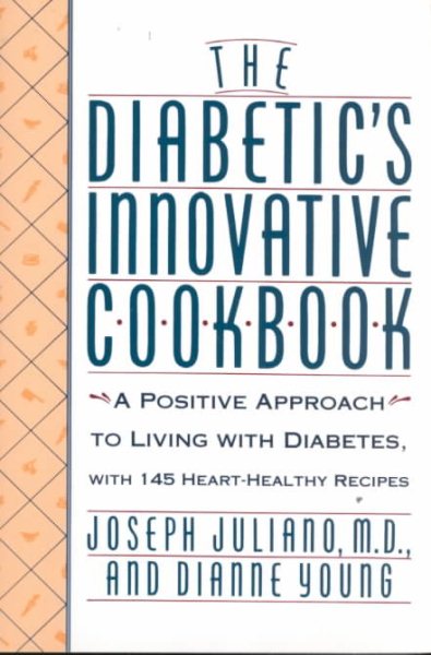 The Diabetic's Innovative Cookbook: A Positive Approach to Living with Diabetes