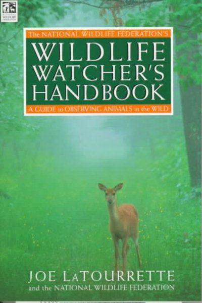The National Wildlife Federation's Wildlife Watcher's Handbook: A Guide to Observing Animals in the Wild cover