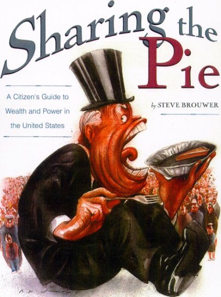 Sharing the Pie : A Citizen's Guide to Wealth and Power cover