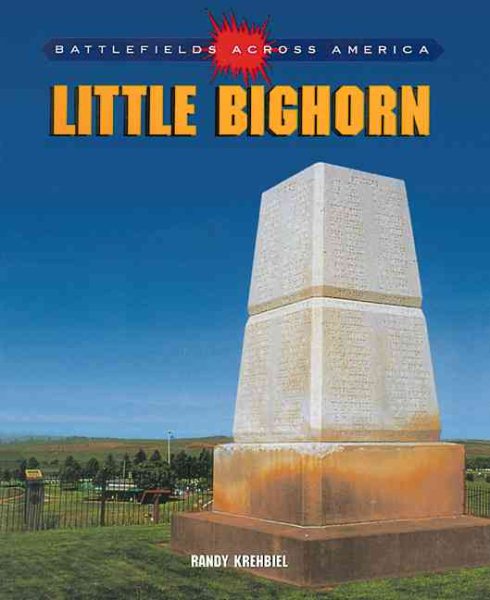 Little Bighorn (Battlefields Across America)