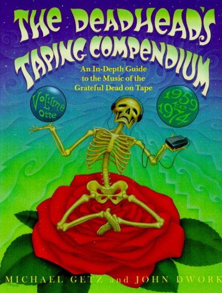 The Deadhead's Taping Compendium, Volume 1: An In-Depth Guide to the Music of the Grateful Dead on Tape, 1959-1974 cover