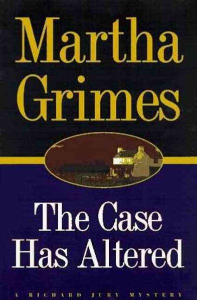 The Case Has Altered (Richard Jury Mysteries) cover