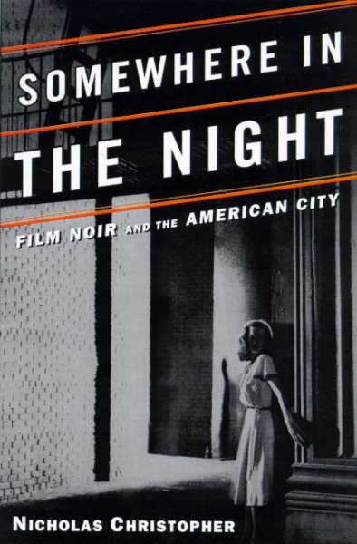 Somewhere in the Night: Film Noir and the American City cover