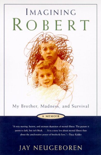 Imagining Robert: My Brother, Madness and Survival : A Memoir cover