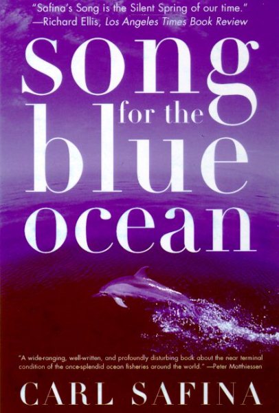 Song for the Blue Ocean: Encounters Along the World's Coasts and Beneath the Seas cover
