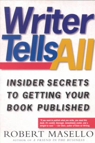 Writer Tells All: Insider Secrets to Getting Your Book Published cover