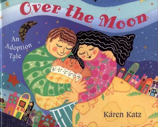 Over the Moon: An Adoption Tale cover