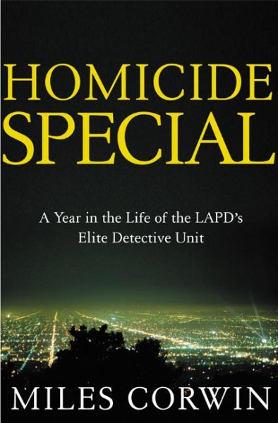 Homicide Special: On the Streets with the LAPD's Elite Detective Unit cover