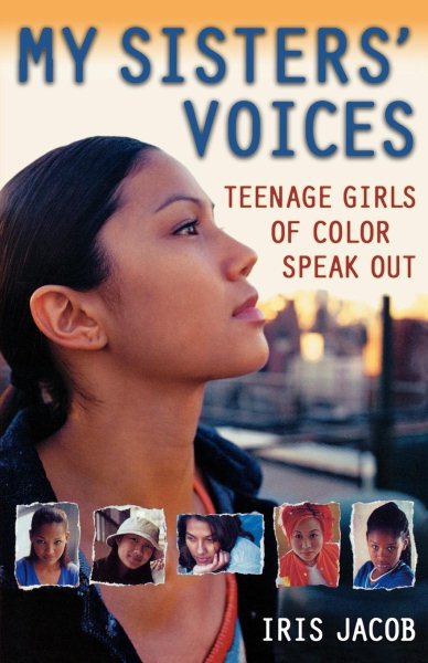 My Sisters' Voices: Teenage Girls of Color Speak Out cover