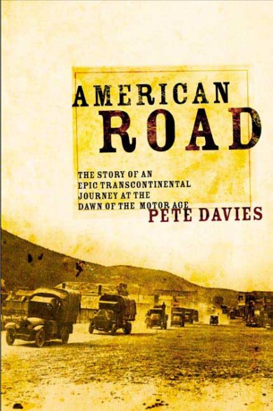 American Road: The Story of an Epic Transcontinental Journey at the Dawn of the Motor Age cover