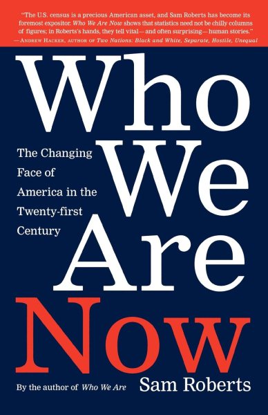 Who We Are Now: The Changing Face of America in the 21st Century cover