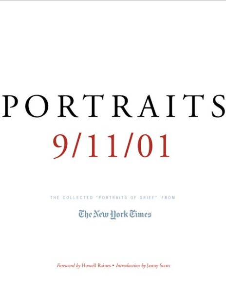 Portraits: 9/11/01: The Collected "Portraits of Grief" from The New York Times cover