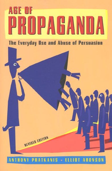 Age of Propaganda: The Everyday Use and Abuse of Persuasion cover