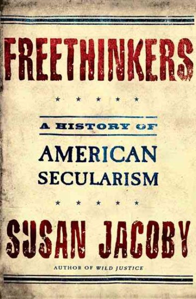 Freethinkers: A History of American Secularism cover