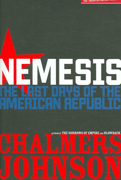 Nemesis: The Last Days of the American Republic (American Empire Project) cover
