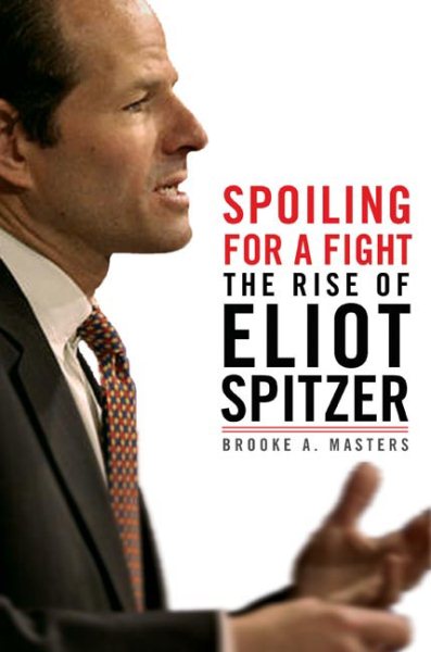 Spoiling for a Fight: The Rise of Eliot Spitzer cover