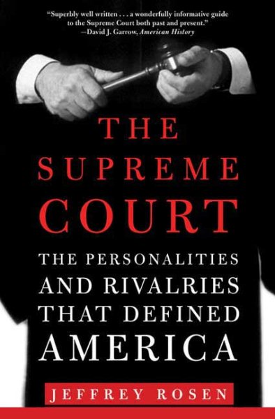 The Supreme Court: The Personalities and Rivalries That Defined America cover