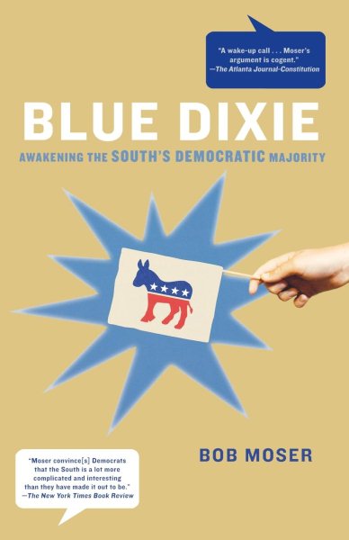 Blue Dixie: Awakening the South's Democratic Majority cover