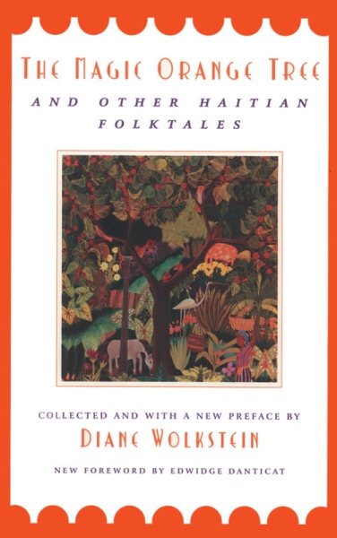The Magic Orange Tree; and Other Haitian Folktales