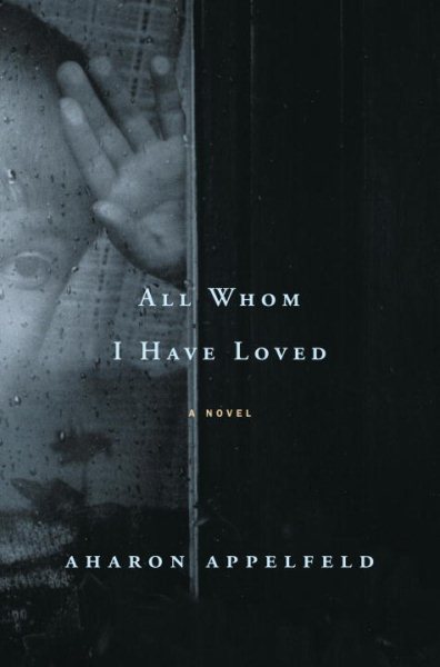All Whom I Have Loved: A Novel cover