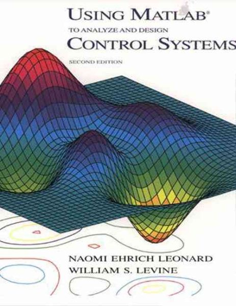 Using MATLAB to Analyze and Design Control Systems (2nd Edition) cover