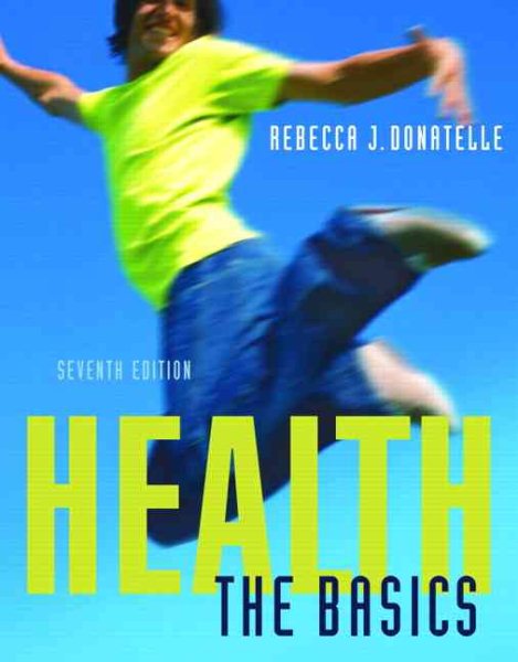 Health: The Basics (7th Edition) (Donatelle Series) cover