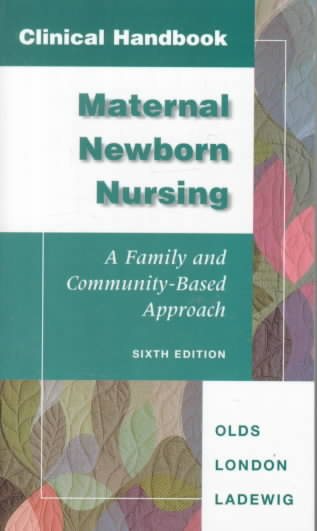 Clinical Handbook: Maternal Newborn Nursing: A Family and Community-Based Approach