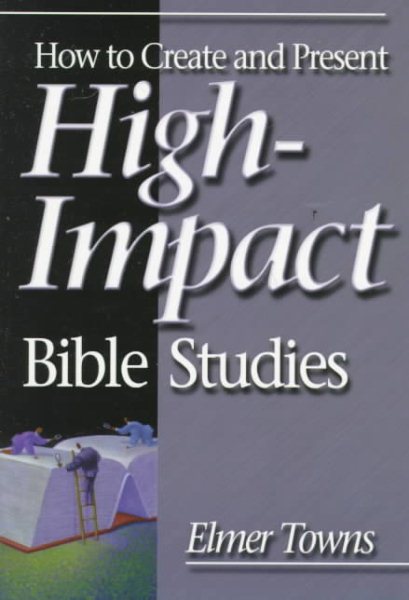 How to Create and Present High-Impact Bible Studies