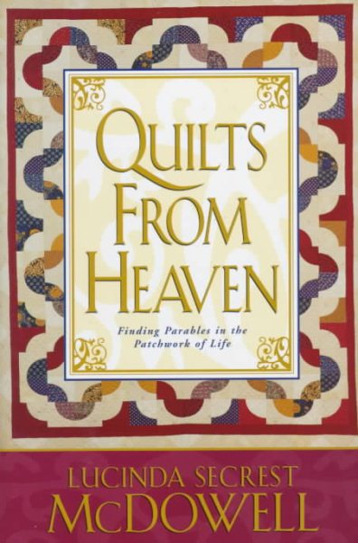Quilts from Heaven: Finding Parables in the Patchwork of Life
