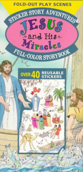Jesus and His Miracles: Sticker Story Adventures : Over 40 Reusable Stickers