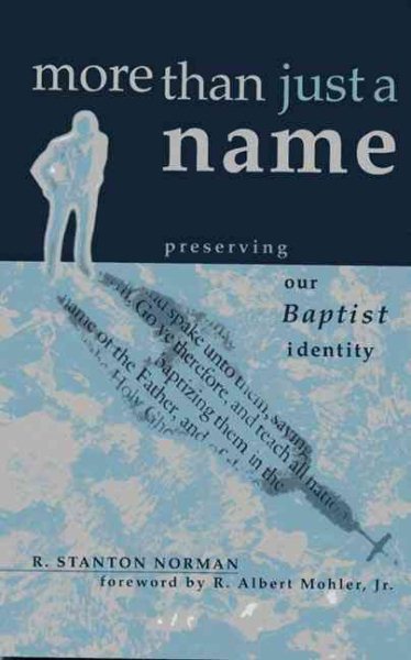 More Than Just a Name: Preserving Our Baptist Identity cover