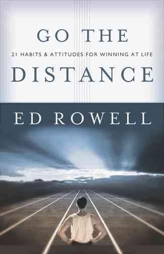 Go the Distance: 21 Habits & Attitudes for Winning at Life cover