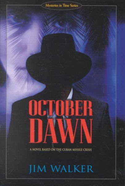 October Dawn: A Novel Based on the Cuban Missile Crisis (Mysteries in Time Series) cover