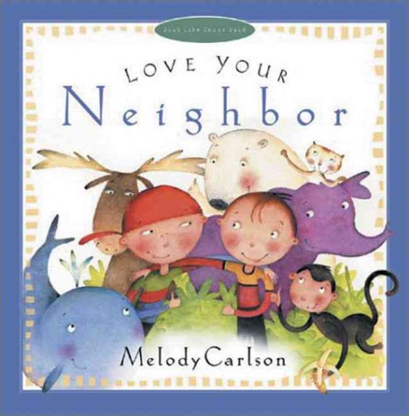 Love Your Neighbor (Just Like Jesus Said) cover