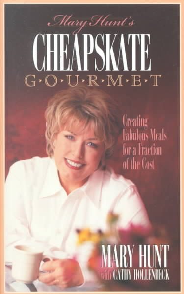 Cheapskate Gourmet: Creating Fabulous Meals for a Fraction of the Cost cover