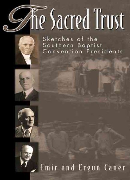 The Sacred Trust: Sketches of the Southern Baptist Convention Presidents cover