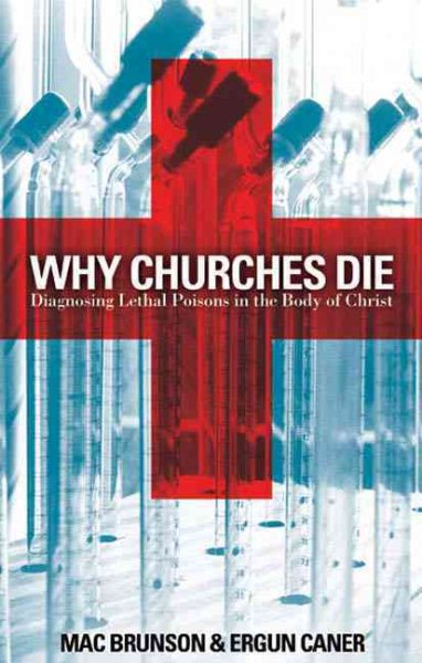 Why Churches Die: Diagnosing Lethal Poisons in the Body of Christ cover