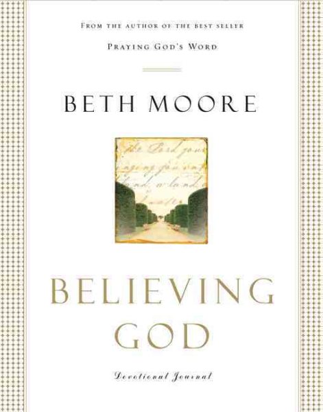 Believing God Devotional Journal (Moore, Beth) cover