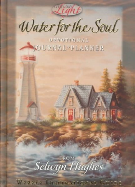 WATER FOR THE SOUL (Every Day Light)