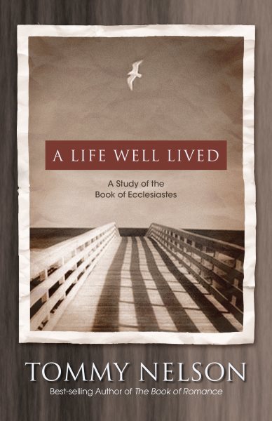 A Life Well Lived: A Study of the Book of Ecclesiastes cover
