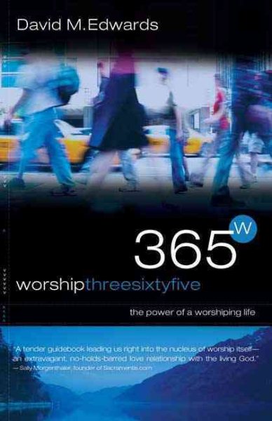 Worship 365: The Power of a Worshipping Life cover