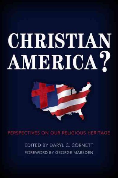 Christian America?: Perspectives on Our Religious Heritage cover