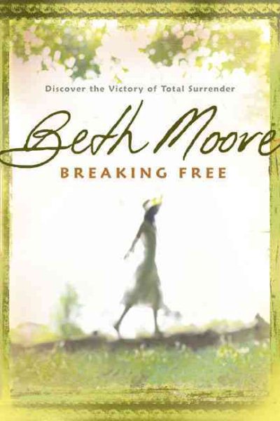 Breaking Free: Discover the Victory of Total Surrender cover