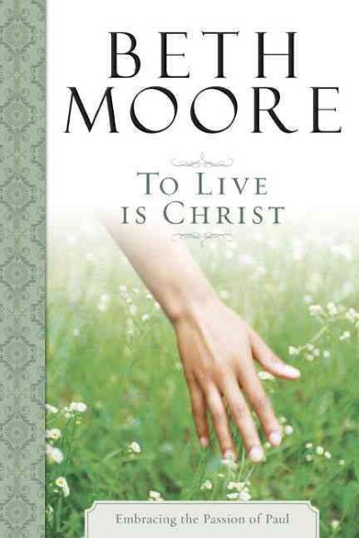 To Live Is Christ: Joining Paul's Journey of Faith cover