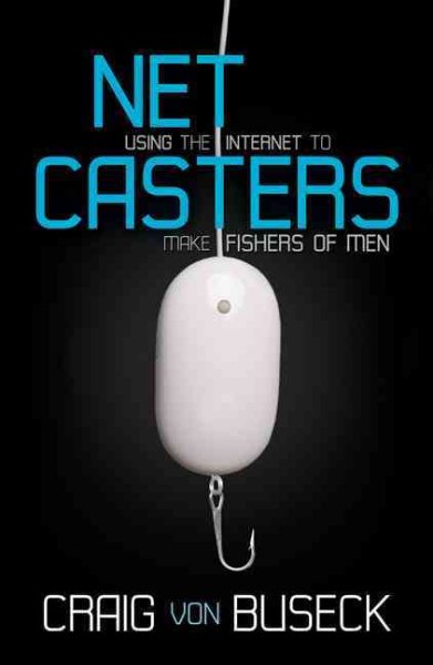 NetCasters: Using the Internet to Make Fishers of Men cover