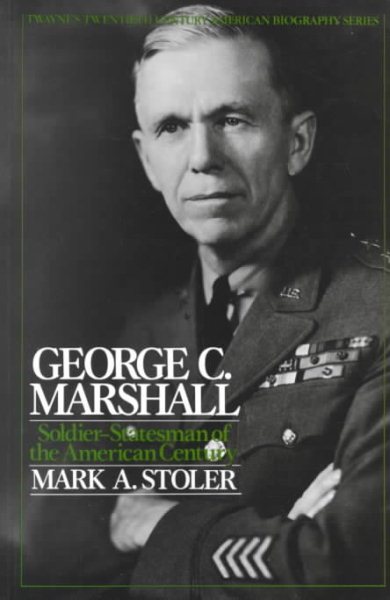 Twentieth Century American Biography Series: George C. Marshall cover